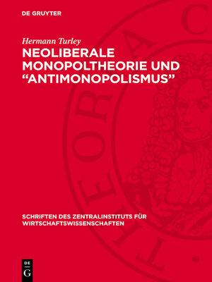 cover image of Neoliberale Monopoltheorie und „Antimonopolismus"